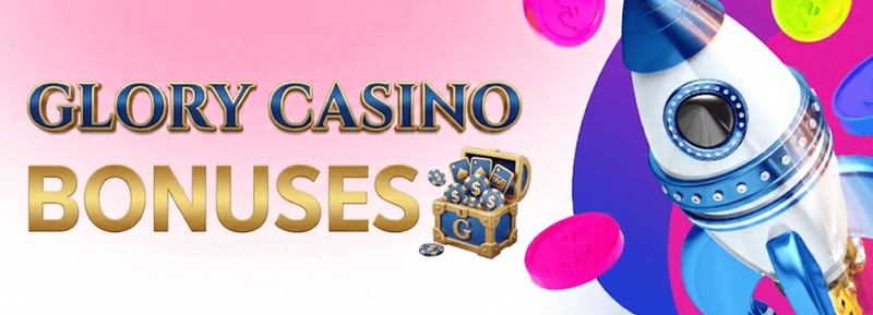 Glory Casino bonuses and promotions